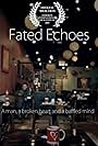 Fated Echoes (2015)