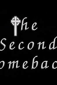 Primary photo for The Second Comeback Primary photo for The Second Comeback