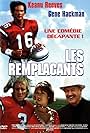 Keanu Reeves, Gene Hackman, Rhys Ifans, and Brooke Langton in Les remplaçants (2000)