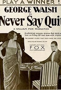 Primary photo for Never Say Quit Primary photo for Never Say Quit