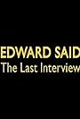 Edward Said: The Last Interview (2004)