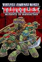 Teenage Mutant Ninja Turtles: Mutants in Manhattan