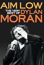 Aim Low: The Very Best of Dylan Moran (2010)