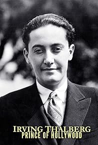 Primary photo for Irving Thalberg: Prince of Hollywood