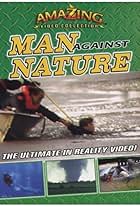 The Amazing Video Collection: Man Against Nature (1997)