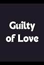 Guilty of Love (2001)