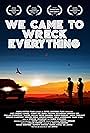 We Came to Wreck Everything (2024)