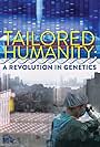 Tailored Humanity: A Revolution in Genetics (2018)