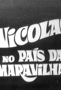 Primary photo for Nicolau no País das Maravilhas