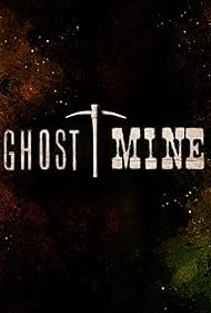 Ghost Mine (2013)