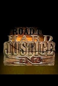 Primary photo for TNA: Road to Hard Justice