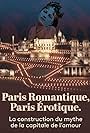 Paris romantique, Paris érotique (2021)