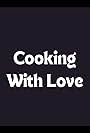 Cooking with Love (2015)