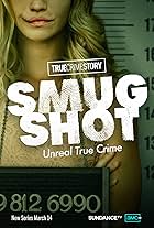 True Crime Story: Smugshot