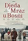 Mirza Tanovic, Miraj Grbic, Zana Marjanovic, Mirvad Kuric, and Kristin Winters in Djeda Mraz u Bosni (2024)