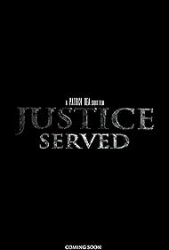 Justice Served (2017)