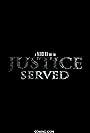 Justice Served (2017)