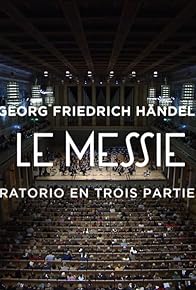 Primary photo for Georg Friedrich Händel: Messiah - Oratorium in Drei Teilen Primary photo for Georg Friedrich Händel: Messiah - Oratorium in Drei Teilen