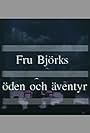 Fru Björks öden och äventyr (1995)