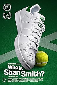 Primary photo for Who Is Stan Smith? Primary photo for Who Is Stan Smith?