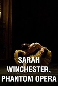 Primary photo for Sarah Winchester, Phantom Opera