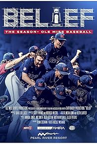 Primary photo for Belief: The Season - Ole Miss Baseball