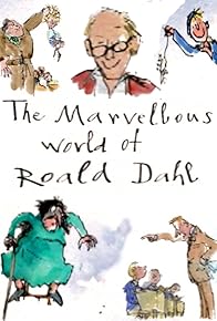 Primary photo for The Marvellous World of Roald Dahl Primary photo for The Marvellous World of Roald Dahl