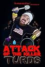 Attack of the Killer Turds (2010)