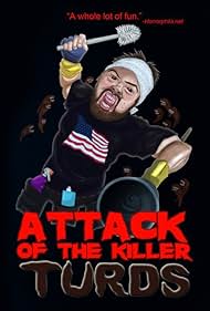 Attack of the Killer Turds (2010)