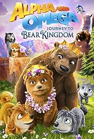 Alpha and Omega: Journey to Bear Kingdom (2017)