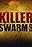 Killer Swarms