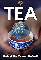 TEA: The Drink That Changed the World