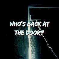 Primary photo for Who's Back at the Door?