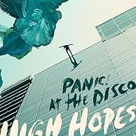 Primary photo for Panic! At the Disco: High Hopes