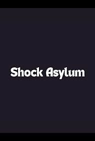 Shock Asylum (1997)