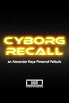 Cyborg Recall