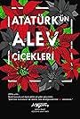 Atatürk'ün Alev Çiçekleri (2016)