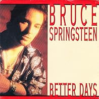 Primary photo for Bruce Springsteen: Better Days