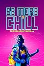 Be More Chill