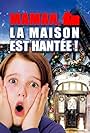 Maman, la maison est hantée ! (2012)