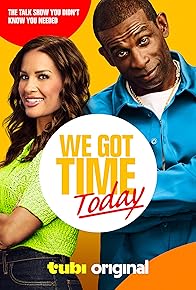Primary photo for We Got Time Today Primary photo for We Got Time Today