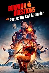 Primary photo for Burning Questions With "Avatar: The Last Airbender"