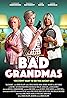 Bad Grandmas (2017) Poster