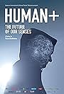 Human+ the Future of Our Senses (2019)