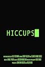 Hiccups (2018)