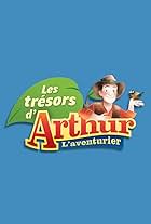 Les trésors d'Arthur l'Aventurier (2017)