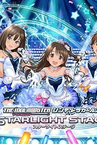 Primary photo for The Idolmaster Cinderella Girls: Starlight Stage