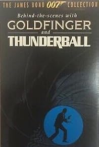 Primary photo for Behind the Scenes with 'Goldfinger' and 'Thunderball' Primary photo for Behind the Scenes with 'Goldfinger' and 'Thunderball'