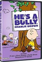 He's a Bully, Charlie Brown