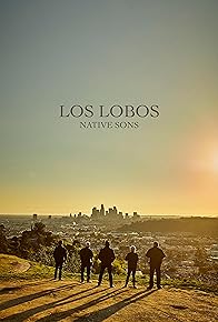 Primary photo for Los Lobos Native Sons Primary photo for Los Lobos Native Sons